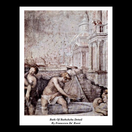Bath Of Bathsheba Detail By Francesco De' Rossi Poster