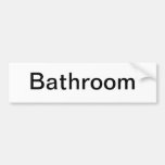 Bathroom Door Sign/ Bumper Sticker