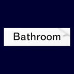 Bathroom Door Sign/ bumper stickers