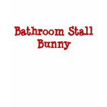 Bathroom Stall Bunny t-shirts