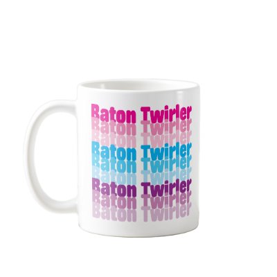 Baton Twirler 24:7 Coffee Mug by DanceTwirlObsessions