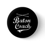 Baton Twirler Coach Button