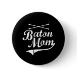 Baton Twirler Mom Pin