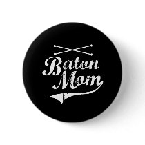 Baton Twirler Mom buttons by DanceTwirlObsessions Baton Twirler Mom buttons