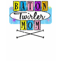Baton Twirler Mom Retro t-shirts