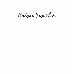 Baton Twirler Tshirts