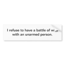 Battle of wits - bumper sticker