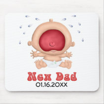Bawling Baby - New Dad - Customize mousepads