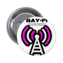 BAY-FI PINBACK BUTTONS