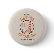 Bay To Breakers - The Bridge Pinback Button