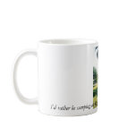 BAYVIEWPALMCROQUET, I'd rather be camping at Ba... Coffee Mugs