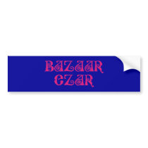 bazaar czar bumper sticker