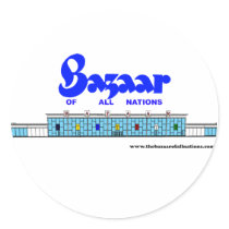 Bazaar Exterior Circa 1960 Round Stickers