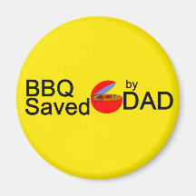BBQ Saved by DAD Magnets