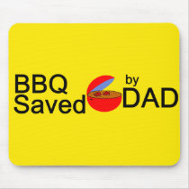 BBQ Saved by DAD mousepads
