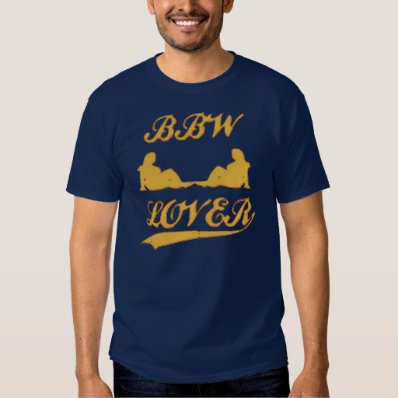 BBW LOVER  Big Beautiful Woman  T-shirt