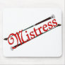 BDSM Mistress with Riding Crops Mouse Pad