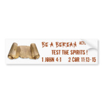 BE A BEREAN , TEST THE SPIRITS BUMPER STICKERS