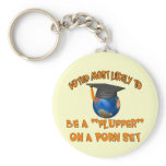 Be A Fluffer Key Chain