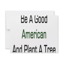 Be A Good American And Plant A Tree invitations