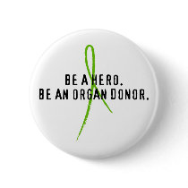 Be a hero. Be an organ donor. buttons