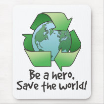 Be A Hero, Recycle Mousepad by Prodem Be A Hero, Recycle Mousepad