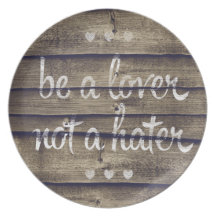 Be a Lover Not a Hater Plates