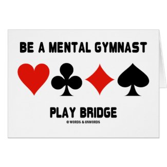 Be A Mental Gymnast Play Bridge (Four Card Suits) zazzle_card
