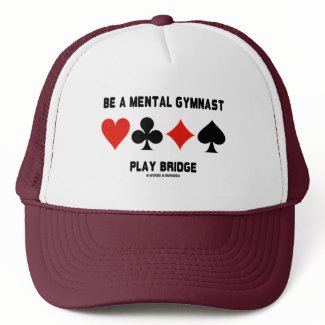 Be A Mental Gymnast Play Bridge (Four Card Suits) zazzle_hat