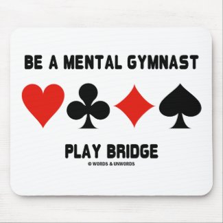 Be A Mental Gymnast Play Bridge (Four Card Suits) zazzle_mousepad