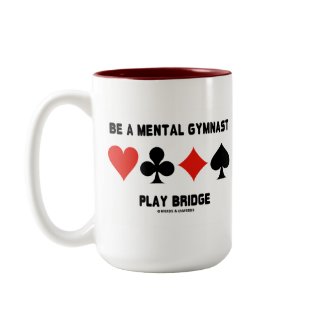 Be A Mental Gymnast Play Bridge (Four Card Suits) zazzle_mug