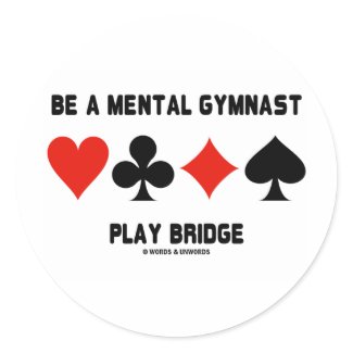 Be A Mental Gymnast Play Bridge (Four Card Suits) zazzle_sticker