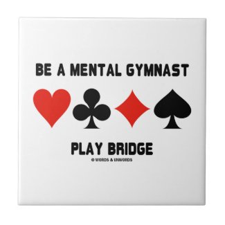 Be A Mental Gymnast Play Bridge (Four Card Suits) zazzle_tile
