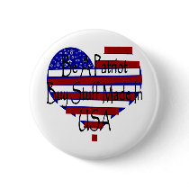 Be A Patriot Buy Stuff Made In USA buttons by Supernova23 Be A Patriot Buy Stuff Made In USA buttons