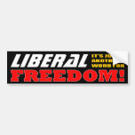 BE A PROUD LIBERAL - Freedom Bumper Stickers