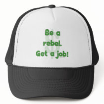 Be A Rebel Get A Job