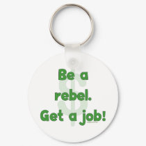 Be A Rebel Get A Job