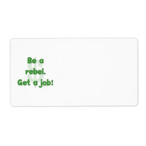 Be A Rebel Get A Job Shipping Label