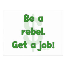Be A Rebel Get A Job Postcards