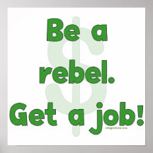 Be A Rebel Get A Job Poster