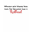 Be a redhead t-shirts