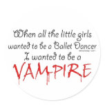 Be a Vampire Round Sticker