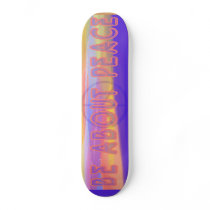 Be about Peace Skateboard