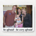 Be Afraid mousepads by jfyles Be Afraid mousepads
