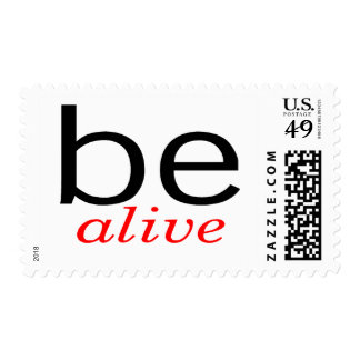 be alive
