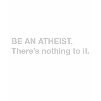 Be an Atheist T-shirts by froached