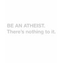 Be an Atheist t-shirts by froached Be an Atheist t-shirts