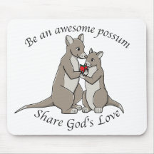 Be an awesome possum - share God's love Mousepad