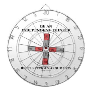 Be An Independent Thinker Repel Specious Arguments Dartboards