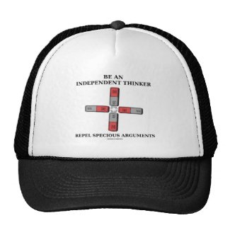 Be An Independent Thinker Repel Specious Arguments Trucker Hat